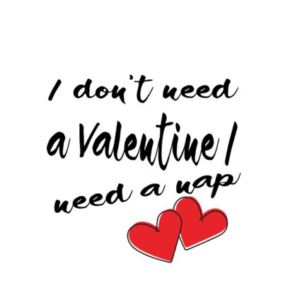 I don t need a valentine Thumbnail